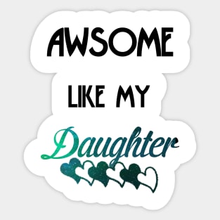 awsome daughter Sticker